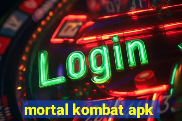 mortal kombat apk